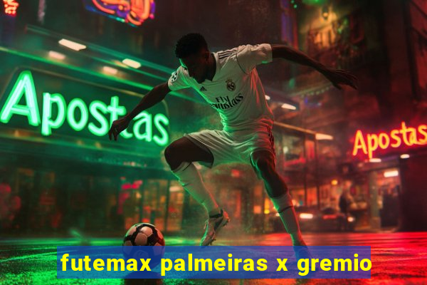 futemax palmeiras x gremio